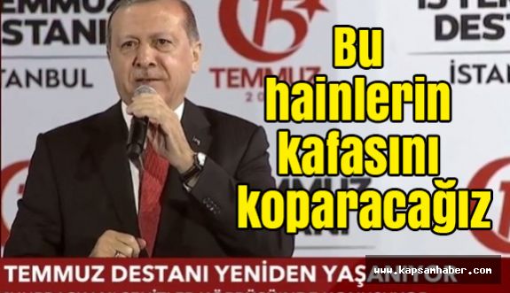 "Bu Hainlerin Kafasını Koparacağız"
