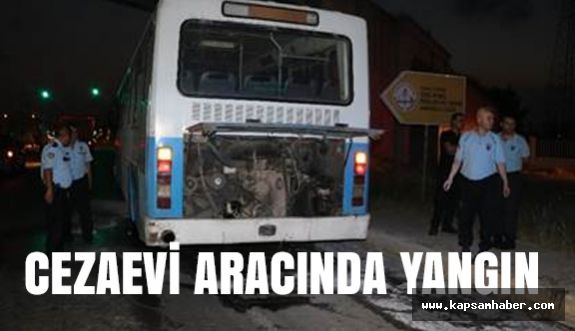 Cezaevi Aracında Yangın
