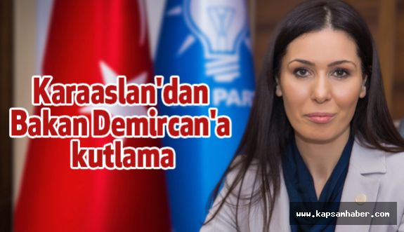 Çiğdem Karaaslan Bakan Demircan'ı Kutladı