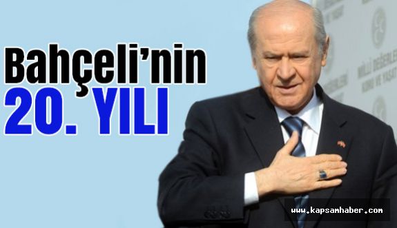 Devlet Bahçeli'nin MHP'de 20. Yılı Değerlendirildi