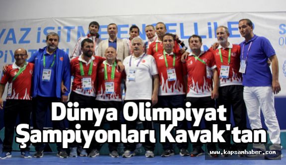 Dünya Olimpiyat Şampiyonları Kavak'tan
