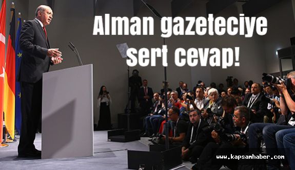 Erdoğan'dan Alman gazeteciye sert cevap!