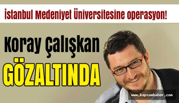 Koray Çalışkan Bylock'tan Gözaltına Alındı