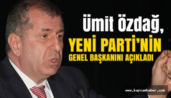 Ümit Özdağ, "Yeni Parti" Genel Başkanını Açıkladı