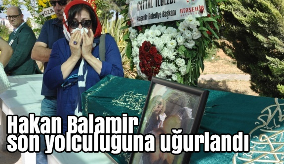 Usta sanatçı Balamir Son Yolculuğuna Uğurlandı