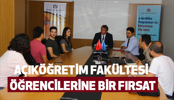 Açıköğretim Fakültesi öğrencilerine fırsat!