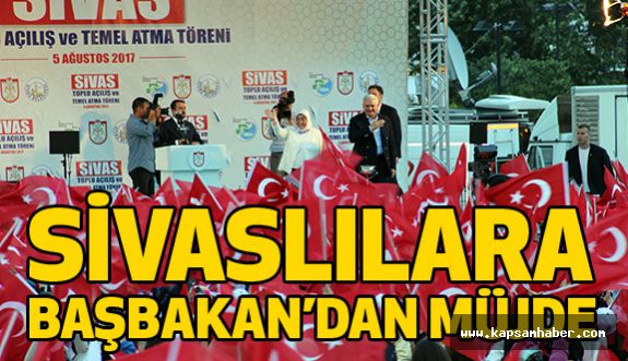 Başbakan Yıldırım'dan Sivas'a Müjde