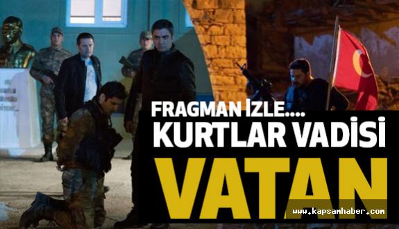 Kurtlar Vadisi Ne Zaman? İşte Kurtlar Vadisi Vatan Fragmanı!