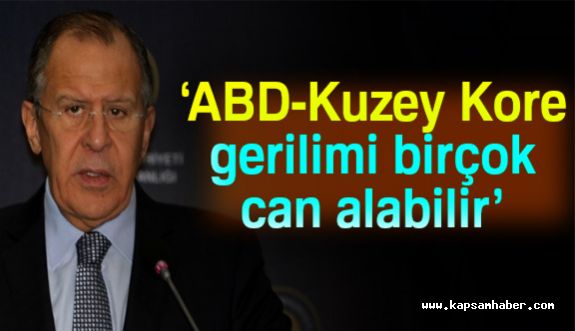 Lavrov: ABD-Kuzey Kore Gerilimi Bir Çok Can Alabilir