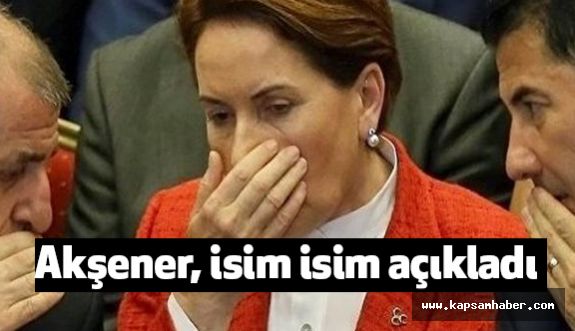 Meral Akşener İddia Edilen İsimlerin Hepsini Açıkladı
