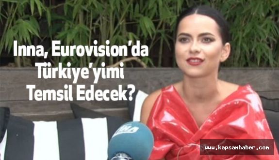 Romanyalı Şarkıcı Inna, Eurovision’da Türkiye’yimi Temsil Edecek?