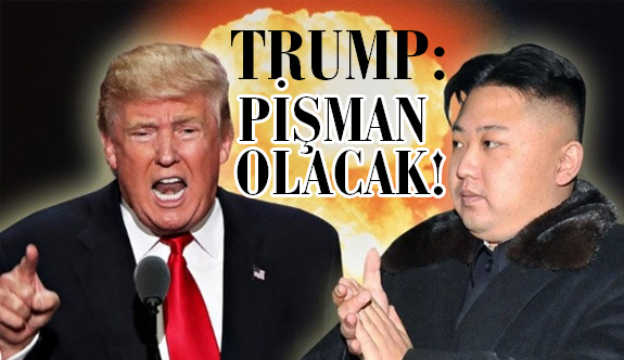 Trump'tan Bir Tehdit Daha: Pişman Olacak!