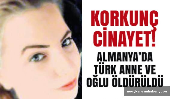 Almanya’da, Türk Olan Anne ve 6 Yaşında Oğlu Öldürüldü