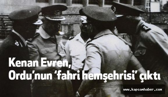 Evren, Ordu’nun ‘fahri hemşehrisi’ çıktı