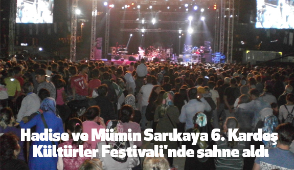 Hadise ve Mümin Sarıkaya Ataşehir'de Sahne Aldı