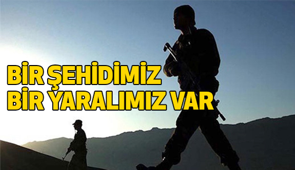 Hakkari'de Şehit ve Yaralılarımız Var