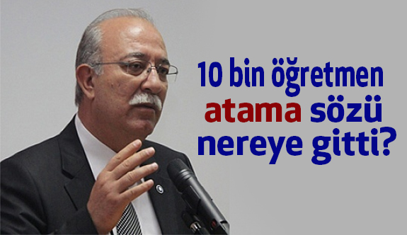 İsmail Koncuk, 10 Bin Atama Sözünü Hatırlattı