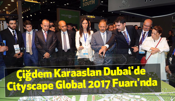 Karaaslan Dubai'de Cityscape Global 2017 Fuarı'nda