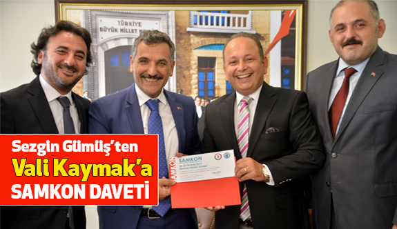 SAMKON'dan Vali Kaymak'a, Samsun Tanıtım ve Turizm Günleri'ne davet