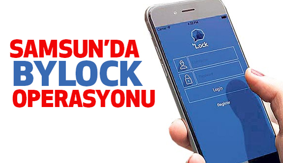Samsun’da ByLock Operasyonu: Gözaltılar Var