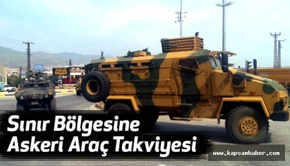 Sınır Bölgesine Askeri Araç Takviyesi