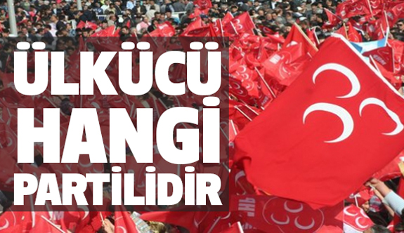 Ülkücü Hangi Partilidir?