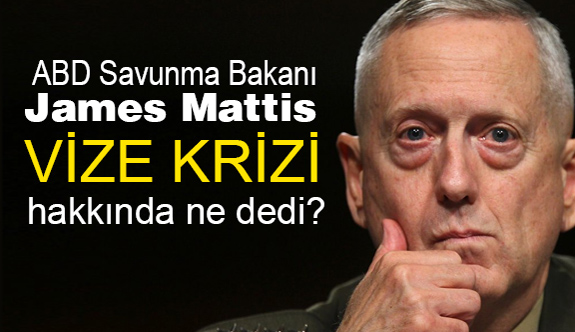 ABD Savunma Bakanı James Mattis’den Türkiye açıklaması