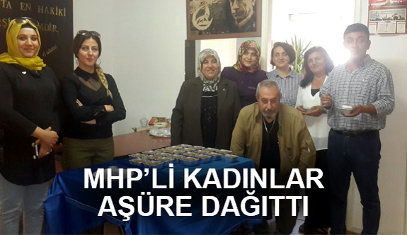Gaziantep MHP'li Kadınlardan Aşure İkramı