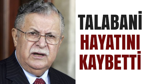 Irak eski Cumhurbaşkanı Talabani Öldü