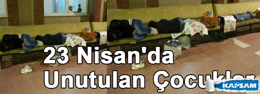 23 Nisan'da Unutulan Çocuklar