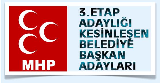 3. Etap Adaylığı Kesinleşen Başkan Adayları