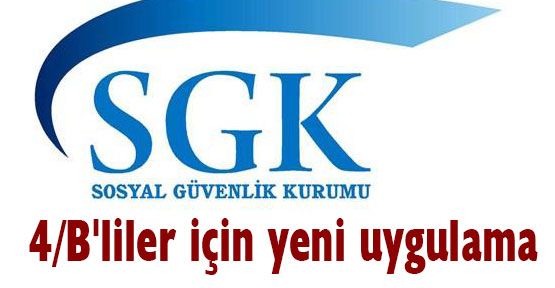 4/B'liler için yeni uygulama