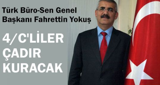4/C'liler çadır kuracak