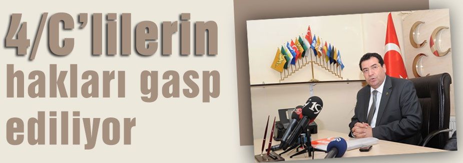 4/C'lilere haksızlık yapılıyor