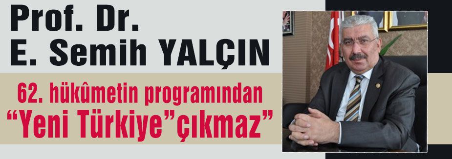 62. hükûmetin programından “Yeni Türkiye” çıkmaz.