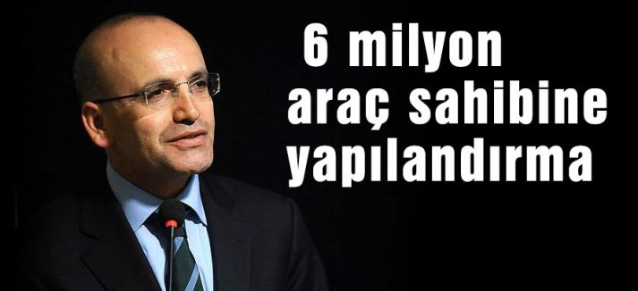 6 milyon araç sahibine yapılandırma