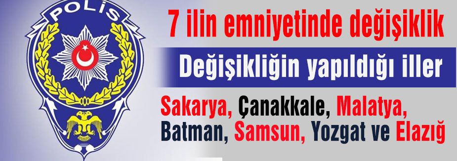 7 ilin emniyetinde değişiklik
