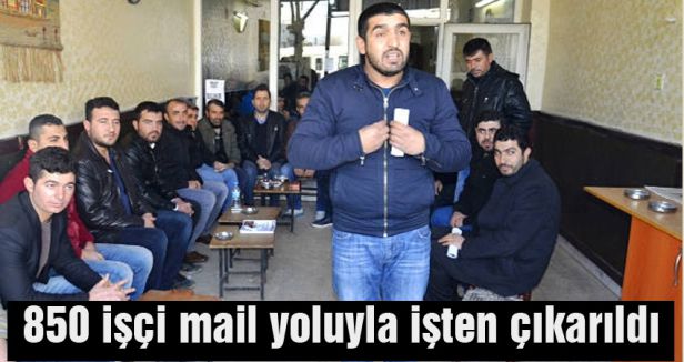 850 işçi mail yoluyla işten çıkarıldı