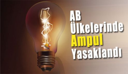 AB Ülkelerinde Ampul Yasaklandı