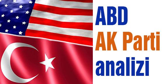 ABD'nin AK Parti Analizi