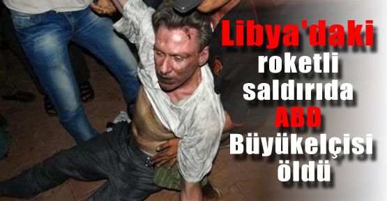 ABD Büyükelçisi öldürüldü