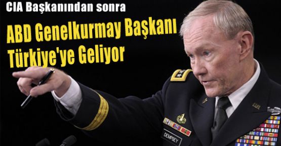 ABD Genelkurmay Başkanı Pazar Günü Türkiye'de
