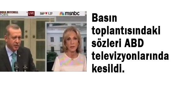 ABD Kanalları Erdoğan'ı Sevmedi
