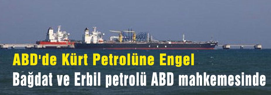 ABD'de Kürt Petrolüne Engel