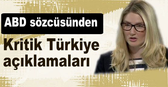ABD'den kritik Türkiye açıklaması