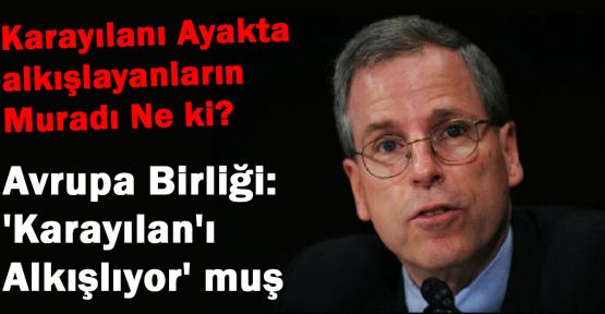 AB:'Karayılan'ı Alkışlıyoruz'