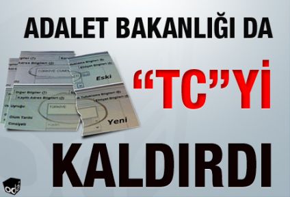 Adalet Bakanlığı da “TC“yi kaldırdı