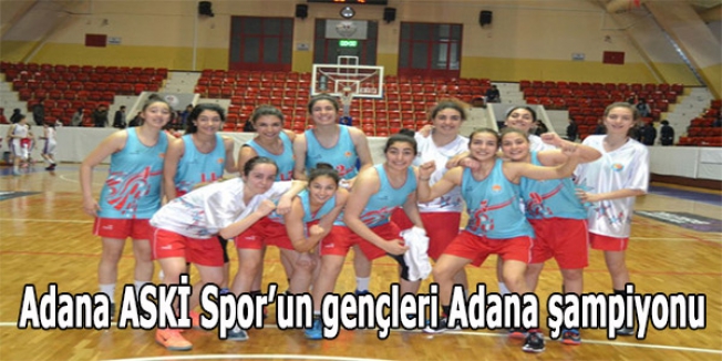 Adana ASKİ Spor’un gençleri Adana şampiyonu