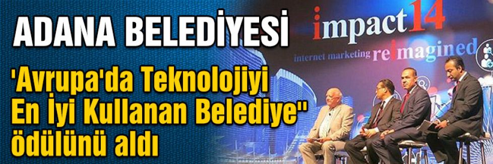 Adana Belediyesine Büyük Ödül....