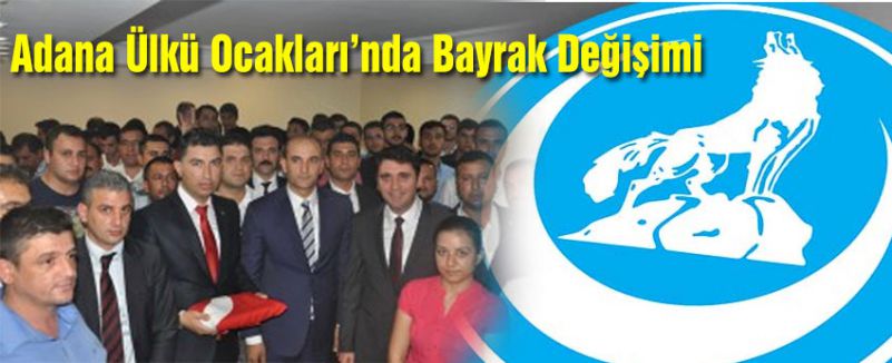 Adana Ülkü Ocaklarına yeni Başkan atandı